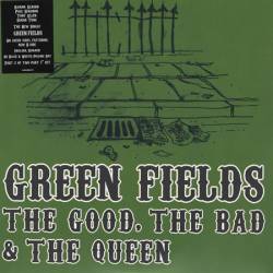 The Good The Bad and The Queen : Green Fields